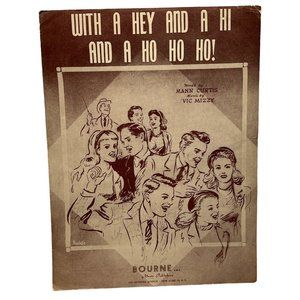 With a Hey and a Hi and a Ho Ho Ho Vintage Piano Sheet Music Mann Curtis 1947